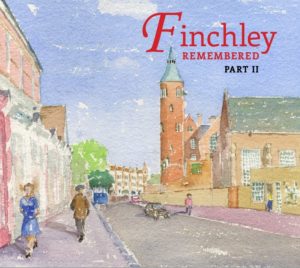 Finchley Remembered Part II